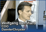 Wolfgang Bernhard - COO, DaimlerChrysler