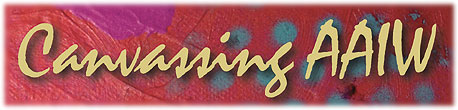 Canvasing AAIW Live!!!
