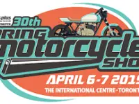 Ontario Loves Motorcycles - Toronto Spring Motorcycle Show 30th Edition at International Centre Ready for Riders