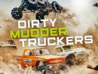 Discovery Channel's DIRTY MUDDER TRUCKERS Series Comes to MotorTrend