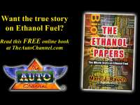 Confused about Ethanol Fuel? Get the True Story ... The Whole Story in a FREE 600-page Online Book.